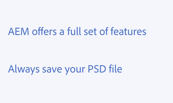 Key example of when to use all caps. Two examples of correct usage. AEM offers a full set of features, with the acronym “AEM” in all caps. Always save your PSD file, with the acronym “PSD: in all caps.
