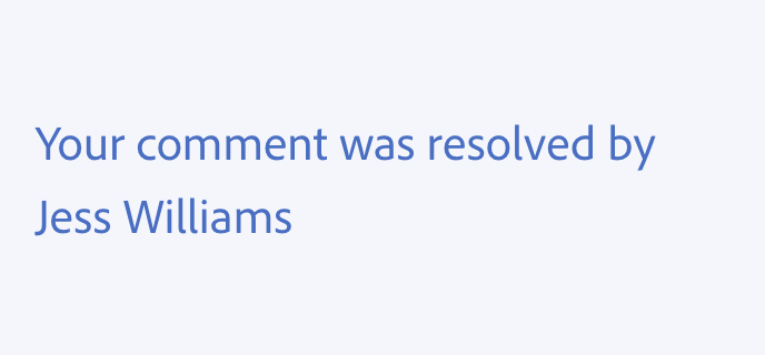 Key example showing how not to use active voice. Incorrect usage, Your comment was resolved by Jess Williams.