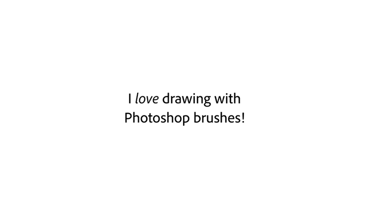Example text reading "I love drawing with Photoshop brushes!" with "love" shown in italics for emphasis.